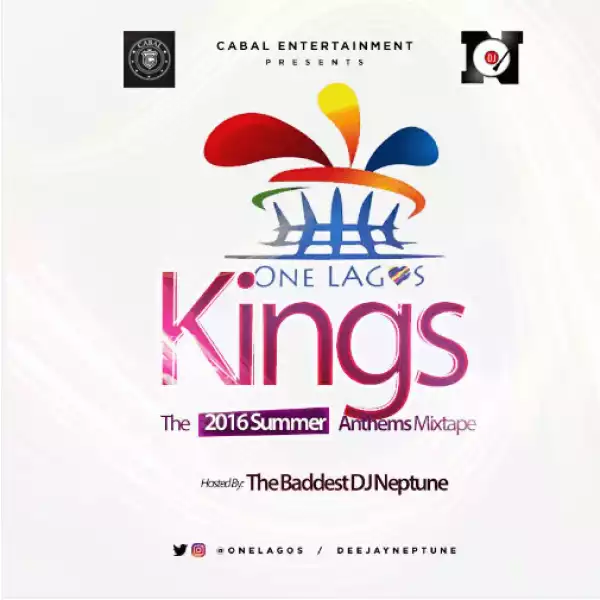 DJ Neptune - One Lagos 2016 Kings Summer Anthems Mix